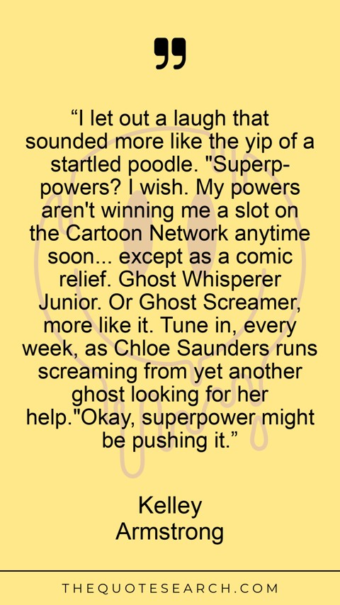 Quote by Kelley Armstrong: “I let out a laugh that sounded more like the yip… - Image 2