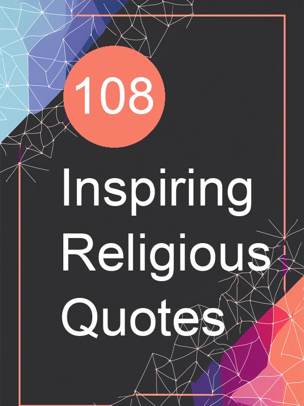 108 Inspiring Religious Quotes