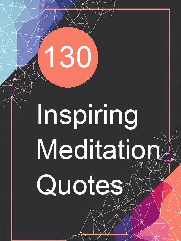 130 Inspiring Meditation Quotes