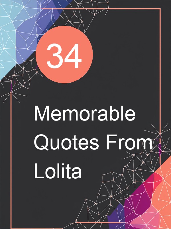 34 Memorable Quotes From Lolita