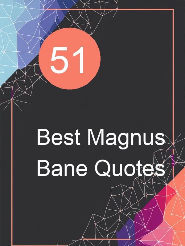 51 Best Magnus Bane Quotes