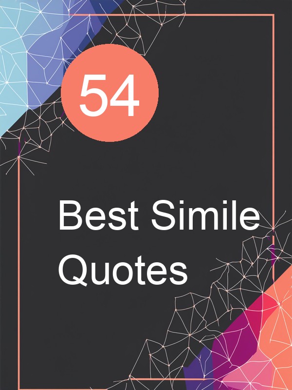 54 Best Simile Quotes