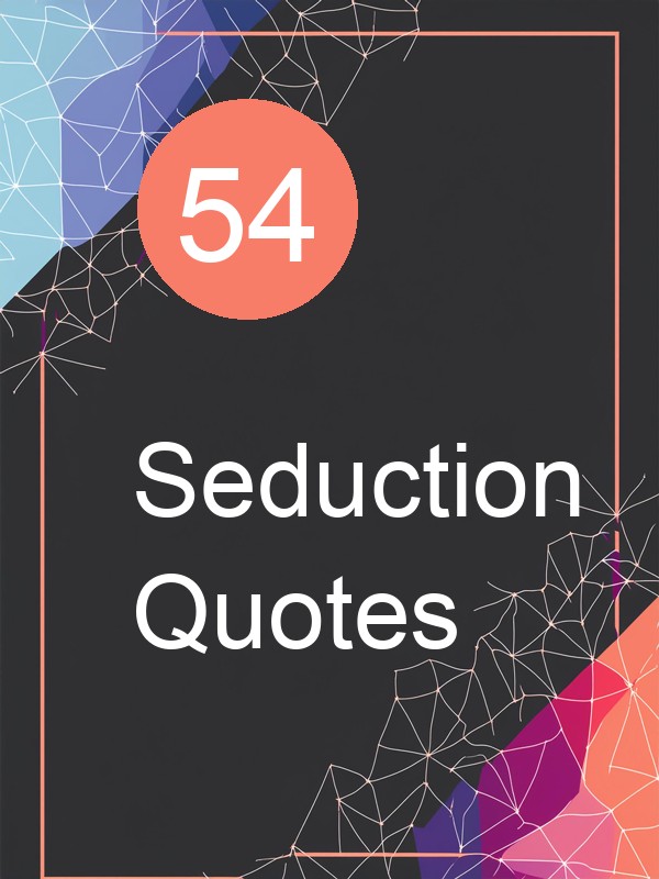 54 Seduction Quotes