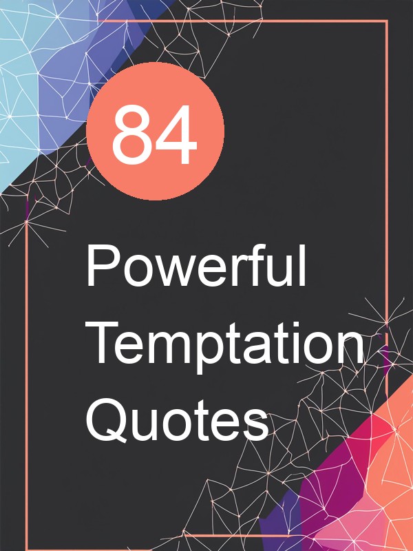 84 Powerful Temptation Quotes